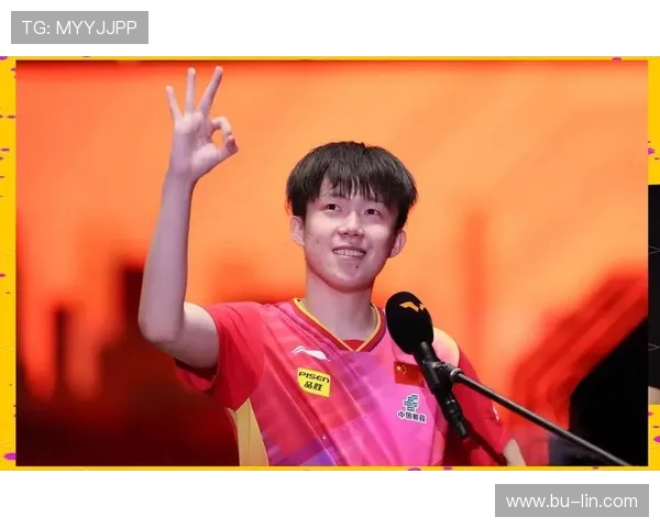 王楚钦领衔中国乒乓新一代崛起 展现出色技术与坚韧拼搏精神