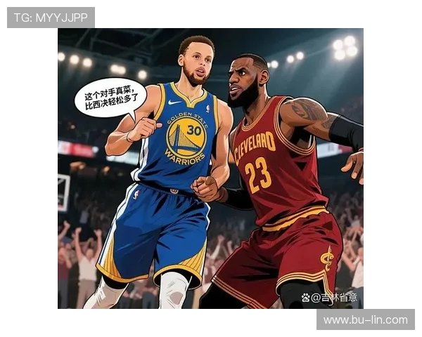 勇士与骑士巅峰对决精彩回放重温篮球经典瞬间与战术解析